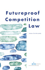 E-book, Futureproof Competition Law, Gerbrandy, Anna, Koninklijke Boom uitgevers