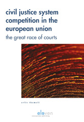 E-book, Civil Justice System Competition in the European Union : The Great Race of Courts, Koninklijke Boom uitgevers