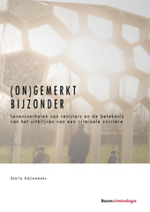 E-book, (On)gemerkt bijzonder : Levensverhalen van resisters en de betekenis van resistance to crime, Koninklijke Boom uitgevers