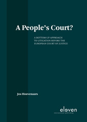 E-book, A people's Court? : A Bottom-Up Approach to Litigation Before the European Court of Justice, Koninklijke Boom uitgevers
