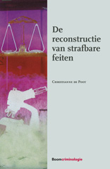 E-book, De reconstructie van strafbare feiten, de Poot, Christianne, Koninklijke Boom uitgevers