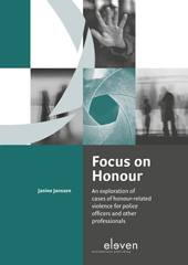 E-book, Focus on Honour : An exploration of cases of honour-related violence for police officers and other professionals, Koninklijke Boom uitgevers