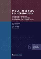 E-book, Inzicht in de Code Pensioenfondsen : Naleving boekjaar 2016. Standpunten en ervaringen pensioenfondsbestuurders in 2017, Koninklijke Boom uitgevers