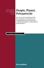 E-book, People, Planet, Privaatrecht : Over de rol van het privaatrecht bij het voorkomen en herstellen van bedrijfsgerelateerde mensenrechten- en milieuschendingen in internationale productieketens, Koninklijke Boom uitgevers
