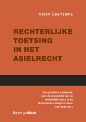 eBook, Rechterlijke toetsing in het asielrecht : Een juridisch onderzoek naar de intensiteit van de rechterlijke toets in de Nederlandse asielprocedure van 2001-2015, Koninklijke Boom uitgevers