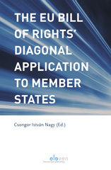 E-book, The eU Bill of Rights' Diagonal Application to Member States : Comparative Perspectives of Europe's Human Rights Deficit, Koninklijke Boom uitgevers