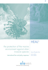 eBook, The protection of the Marine Environment against Alien Invasive Species : International Law and Policy Responses, Koninklijke Boom uitgevers