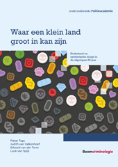 eBook, Waar een klein land groot in kan zijn : Nederland en synthetische drugs in de afgelopen 50 jaar, Koninklijke Boom uitgevers