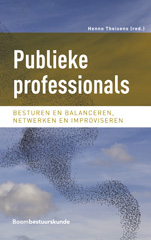eBook, Publieke professionals : Besturen en balanceren, netwerken en improviseren, Koninklijke Boom uitgevers