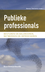 E-book, Publieke professionals : Besturen en balanceren, netwerken en improviseren, Koninklijke Boom uitgevers