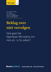 eBook, Beklag over niet vervolgen : Hoe gaat het Openbaar Ministerie om met art. 12 Sv-zaken?, Benschop, Annemieke, Koninklijke Boom uitgevers