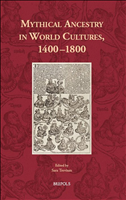 E-book, Mythical Ancestry in World Cultures, 1400-1800, Trevisan, Sara, Brepols Publishers
