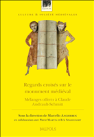 eBook, Regards croisés sur le monument médiéval : Mélanges offerts à Claude Andrault-Schmitt, Brepols Publishers