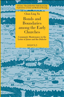 E-book, Bonds and Boundaries among the Early Churches : Community Maintenance in the Letter of James and the Didache, Brepols Publishers