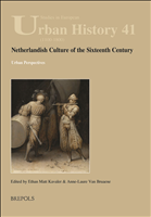 E-book, Netherlandish Culture of the Sixteenth Century : Urban Perspectives, Brepols Publishers