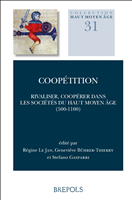 E-book, Coopétition : Rivaliser, coopérer dans les sociétés du haut Moyen Âge (500-1100), Le Jan, Régine, Brepols Publishers