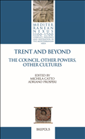 eBook, Trent and Beyond. The Council, Other Powers, Other Cultures, Catto, Michela, Brepols Publishers