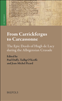 E-book, From Carickfergus to Carcassonne : The epic deeds of Hugh de Lacy during the Albigensian Crusade, Brepols Publishers