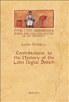 eBook, Contributions to the History of the Latin Elegiac Distich, Ceccarelli, Lucio, Brepols Publishers