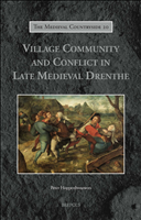 E-book, Village Community and Conflict in Late Medieval Drenthe, Hoppenbrouwers, Peter, Brepols Publishers