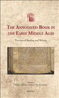 eBook, The Annotated Book in the Early Middle Ages : Practices of Reading and Writing, Brepols Publishers