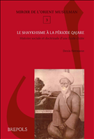 eBook, Le shaykhisme à la période qajare : Histoire sociale et doctrinale d'une Ecole chiite, Brepols Publishers