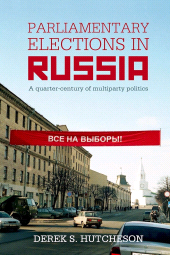 E-book, Parliamentary Elections in Russia : A Quarter-Century of Multiparty Politics, The British Academy