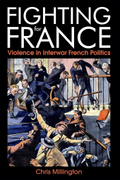 E-book, Fighting for France : Violence in Interwar French Politics, The British Academy