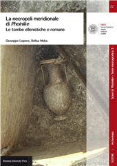 E-book, La necropoli meridionale di Phoinike : le tombe ellenistiche e romane, Bononia University Press