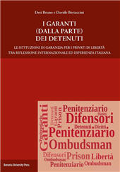 E-book, I garanti (dalla parte) dei detenuti : le istituzioni di garanzia per i privati di libertà tra riflessione internazionale ed esperienza italiana, Bononia University Press