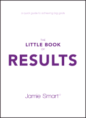 E-book, The Little Book of Results : A Quick Guide to Achieving Big Goals, Capstone