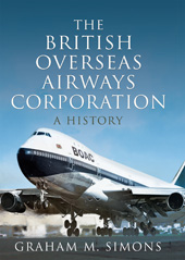 eBook, The British Overseas Airways Corporation : A History, Simons, Graham M., Casemate Group