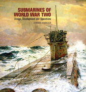 E-book, Submarines of World War Two : Design, Development & Operations, Casemate Group