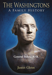 E-book, The Washingtons. General Index, A-K, Glenn, Justin, Casemate Group