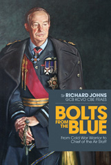 E-book, Bolts from the Blue : From Cold War Warrior to Chief of the Air Staff, Casemate Group