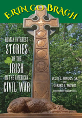 E-book, Erin Go Bragh : Human Interest Stories of the Irish in the American Civil War, Mingus, Scott L., Casemate Group
