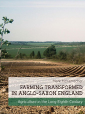 E-book, Farming Transformed in Anglo-Saxon England : Agriculture in the Long Eighth Century, McKerracher, Mark, Casemate Group