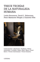eBook, Trece teorías de la naturaleza humana : Confucianismo, Hinduismo, Budismo, Platón, Aristóteles, La Biblia, Kant, Marx, Freud, Sartre, Teorías darwinianas, Teoría feminista, Ediciones Cátedra