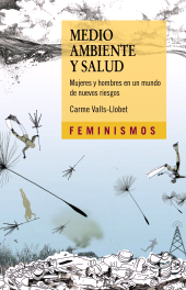 eBook, Medio ambiente y salud : Mujeres y hombres en un mundo de nuevos riesgos, Ediciones Cátedra