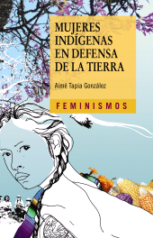 E-book, Mujeres indígenas en defensa de la tierra, Ediciones Cátedra