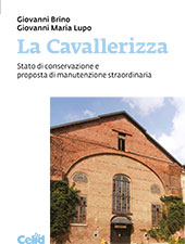 eBook, La Cavallerizza : stato di conservazione e proposta di manutenzione straordinaria, Brino, Giovanni, CELID