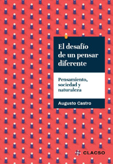 eBook, El desafío de un pensar diferente : pensamiento, sociedad y naturaleza, Consejo Latinoamericano de Ciencias Sociales