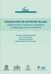 E-book, Construcción de territorios de paz : subjetivaciones, resistencias ciudadanas y pedagogías para la noviolencia, Consejo Latinoamericano de Ciencias Sociales