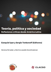 E-book, Teoría, política y sociedad : reflexiones críticas desde América Latina, Ipar, Ezequiel, Consejo Latinoamericano de Ciencias Sociales