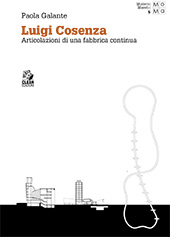 eBook, Luigi Cosenza : articolazioni di una fabbrica continua, Galante, Paola, CLEAN edizioni