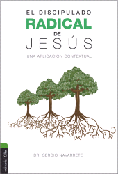 E-book, El discipulado radical de Jesús : Una aplicación contextual, Editorial CLIE