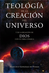 E-book, Teología de la creación del Universo : Y de la relación de Dios con su obra cósmica, Editorial CLIE