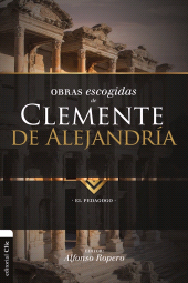 E-book, Obras Escogidas de Clemente de Alejandría : El Pedagogo, Editorial CLIE