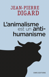 E-book, L'animalisme est un anti-humanisme, CNRS Éditions