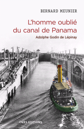 E-book, L'homme oublié du canal de Panama : Adolphe Godin de Lépinay, CNRS Éditions